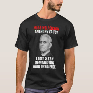 Missing Person A Nthony F Auci Last Seen Demanding T-Shirt
