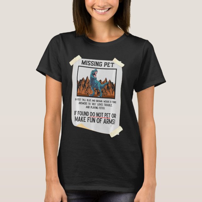 Missing Pet Dinosaur T Rex Lover Funny Halloween C T-Shirt (Front)
