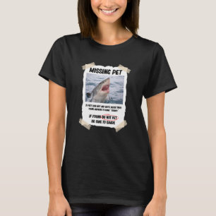 Missing Pet Great White Shark T-Shirt