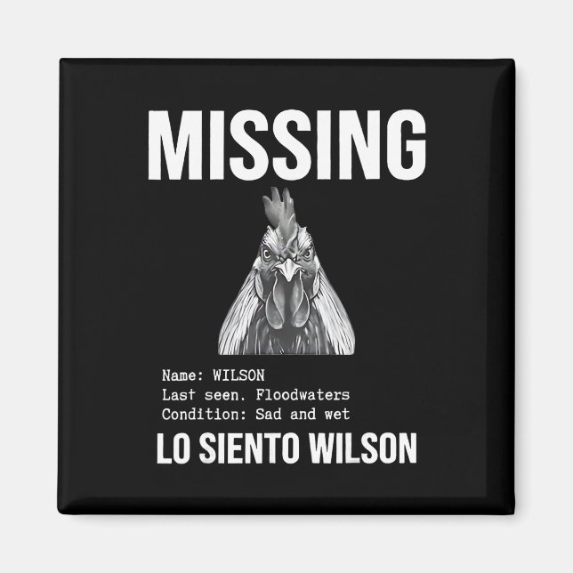 Missing Wilson - Lo Siento Wilson Funny Rooster Ch Magnet (Front)
