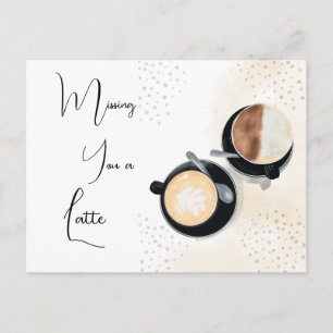 Missing You A Latte Postcard