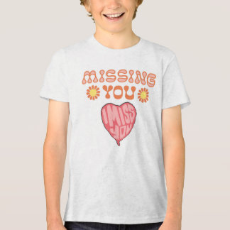 Missing You Heartfelt Message Tri-Blend Shirt