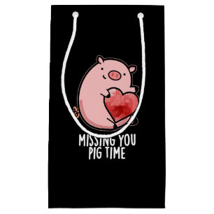 Missing You Pig Time Funny Animal Pun Dark BG Small Gift Bag