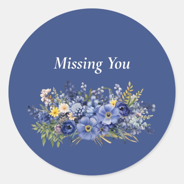 Missing You, pretty floral design, Classic Round Sticker (Front)