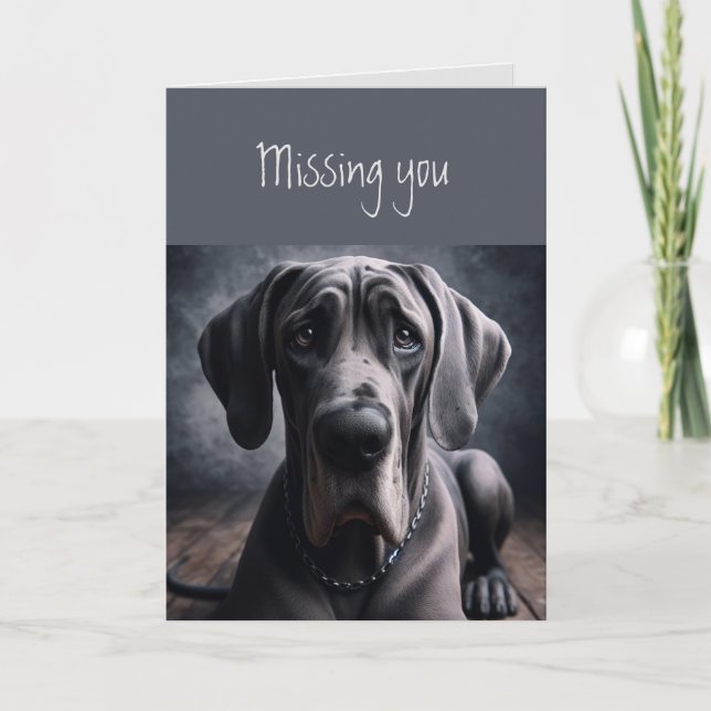 Missing You Sad Dog Great Dane Card (Front)