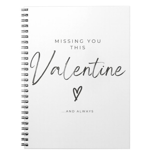 Missing You This Valentine Script Heart Notebook (Front)