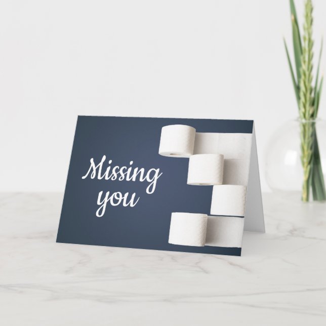Missing you toilet paper funny quarantine covid  card (Front)