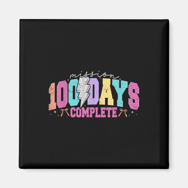 Mission 100 Days Complete Funny 100 Days Of School Magnet (Front)