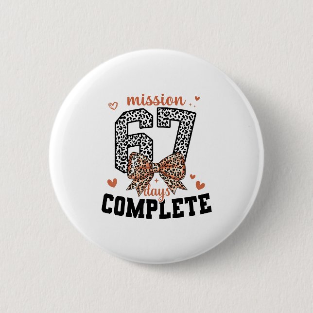 Mission 67 Days Complete Back To School Bow Leopar 6 Cm Round Badge (Front)