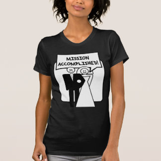 "Mission Accomplished" Marriage T-Shirt