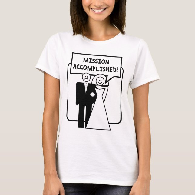 Mission Accomplished Marriage T-Shirt (Front)