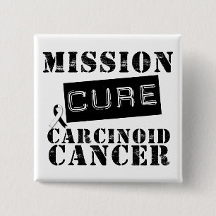 MISSION CURE Carcinoid Cancer 15 Cm Square Badge