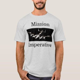Mission, Imperative T-Shirt