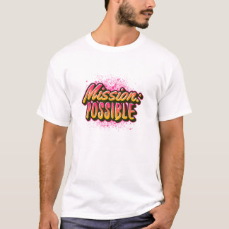 Mission Possible Motivational Inspirational School T-Shirt