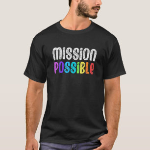Mission Possible Motivational Inspirational School T-Shirt
