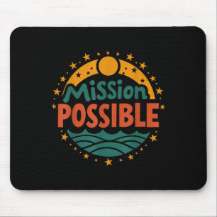 Mission Ssible Motivational Insrational School  Mouse Pad