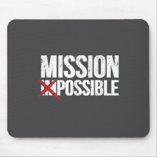 Mission Ssible Saying Quote Shirt. Insrational Rel Mouse Pad