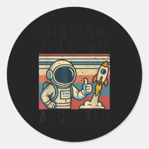 Mission Third 3rd Grade Accepted Astronaut  Classic Round Sticker