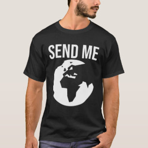 Mission Trip SEND ME Christian Missionary 2 T-Shirt
