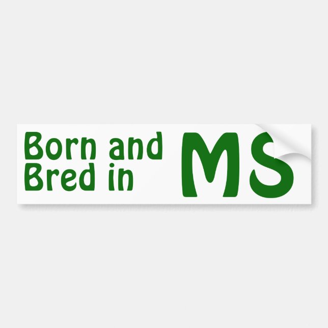 Mississippi Bred (Bumper) Sticker (Front)