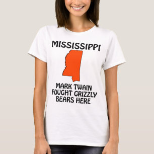 Mississippi - Mark Twain Fought Grizzly Bears Here T-Shirt