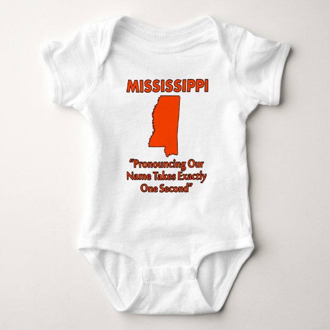Mississippi - Pronouncing It Takes One Second Baby Bodysuit (Front)