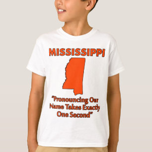 Mississippi - Pronouncing It Takes One Second T-Shirt