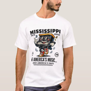Mississippi : the birthplace place of American's  T-Shirt