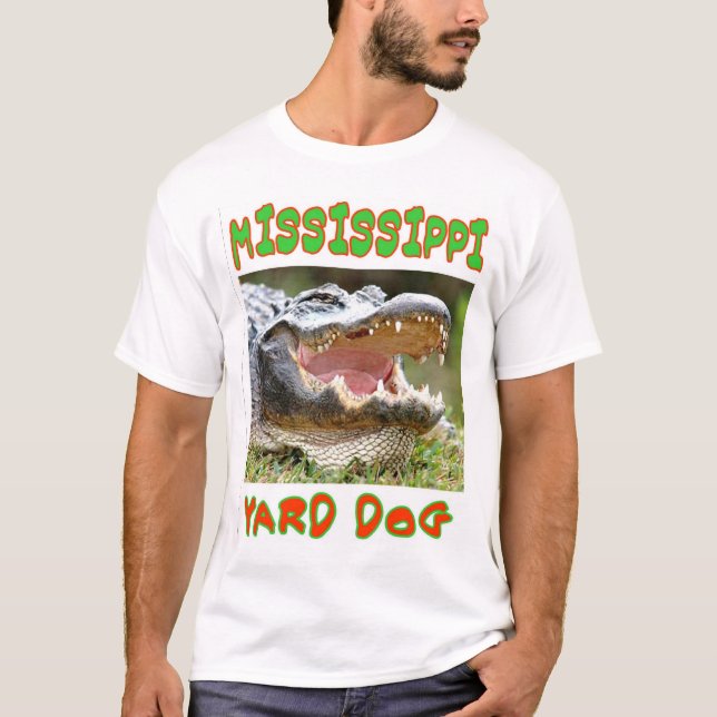 MISSISSIPPI YARD DOG T-Shirt (Front)