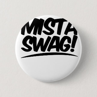 Mista Swag Clothing 6 Cm Round Badge