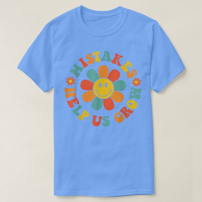 Mistake help us grow, Growth Mindset Positive Groo T-Shirt (Design Front)