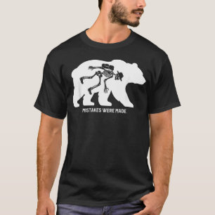 Mistake Were Made Funny Skeleton Hiker Bear T-Shirt