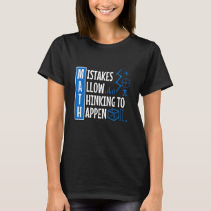 Mistakes Allow Thinking To Happen 1 T-Shirt
