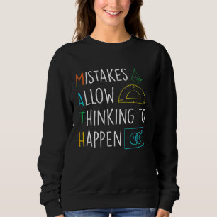 Mistakes Allow Thinking To Happen Funny Math Back Sweatshirt
