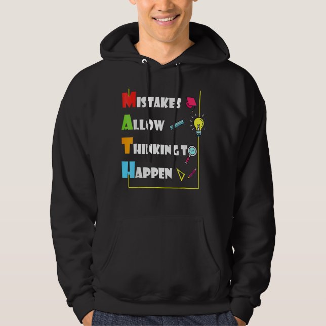 Mistakes Allow Thinking To Happen Math Day Back To Hoodie (Front)