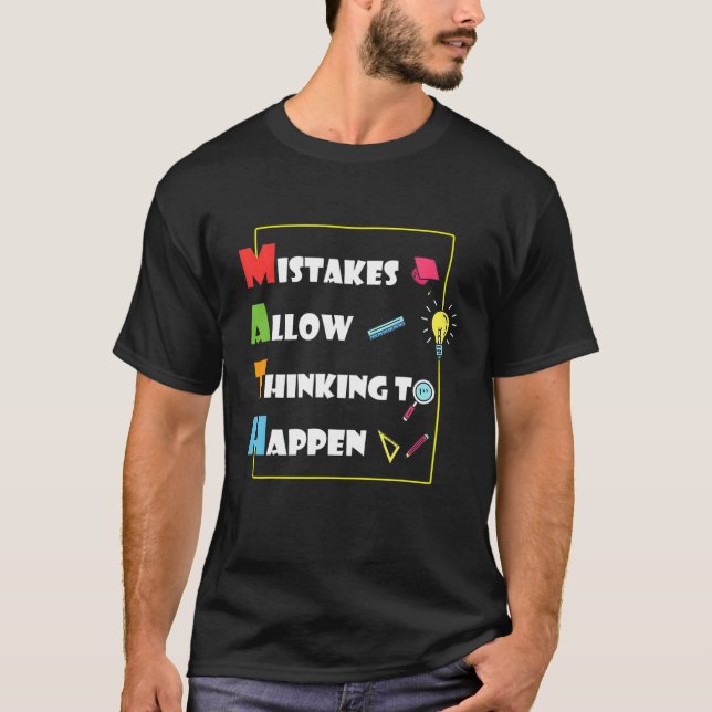 Mistakes Allow Thinking To Happen Math Day Back To T-Shirt (Front)