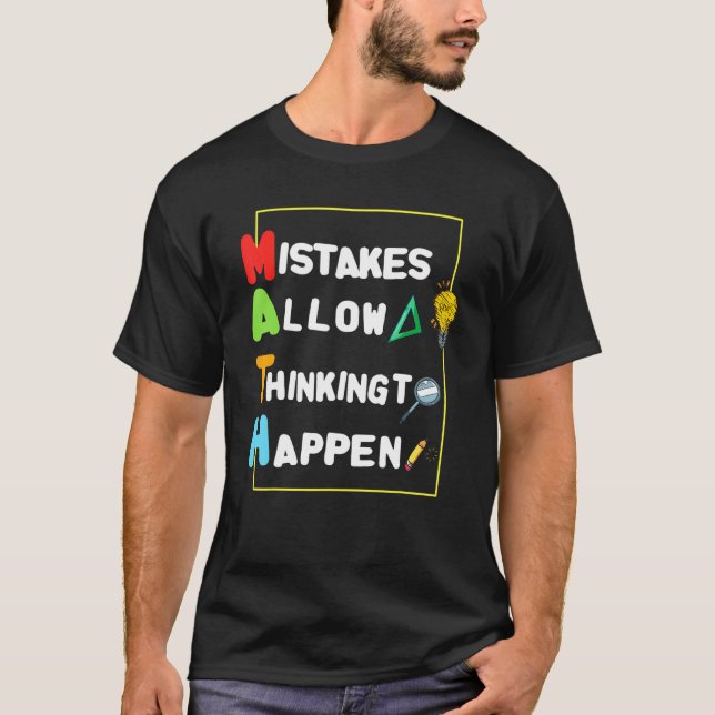 Mistakes Allow Thinking To Happen Math Day Back To T-Shirt (Front)