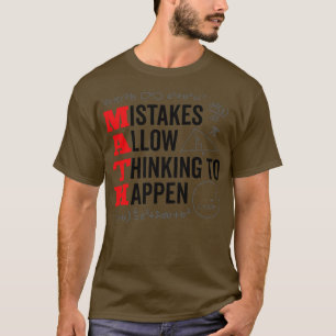 Mistakes Allow Thinking To Happen Math Day Back To T-Shirt