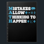 mistakes allow thinking to happen Math Mathematics Notebook<br><div class="desc">funny math quote design mistakes allow thinking to happen Back to school Math Teacher Students apparel. Funny & inspirational design for mathematics lover and math enthusiast, great gift idea for math science teacher or student mum, dad, aunt, uncle, sister, daughter, brother, friend, coworker, son, niece, nephew, ... If you are...</div>