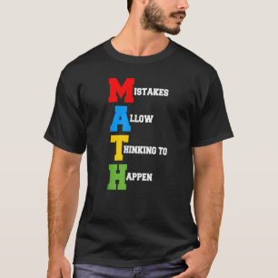 Mistakes Allow Thinking To Happen Math T-Shirt