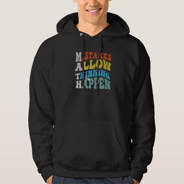 Mistakes Allow Thinking To Happen School Math Teac Hoodie (Front)