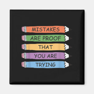 Mistakes Are Proof That You Are Trying Insrational Magnet