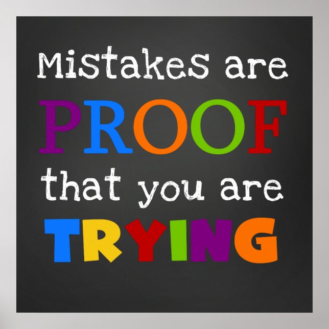 Mistakes Are Proof That You Are Trying Poster (Front)