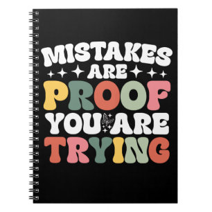 Mistakes Are Proof You Are Trying Inspirational Notebook