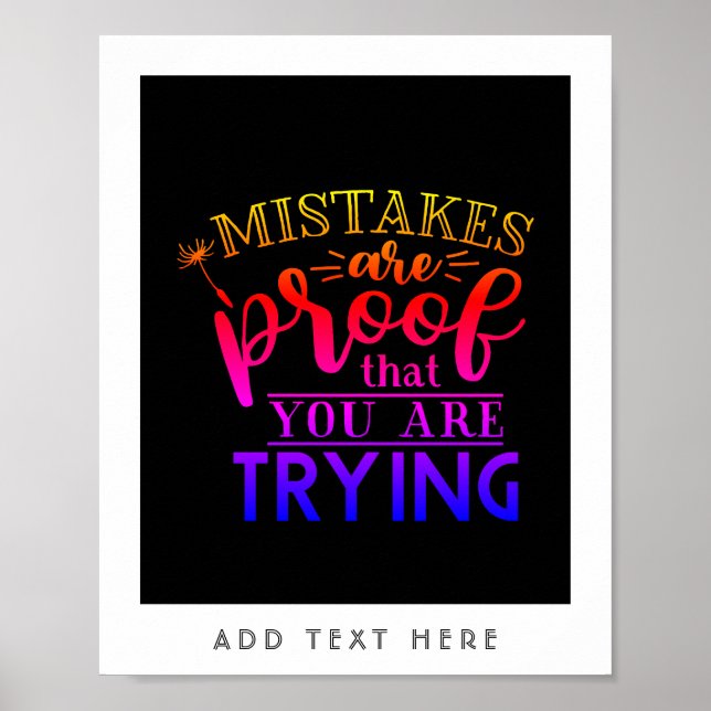 Mistakes Are Proof You Are Trying - Motivational Poster (Front)