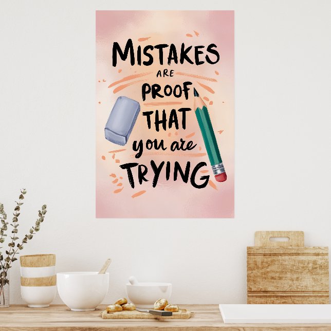 Mistakes Are Proof You Are Trying Poster (Kitchen)