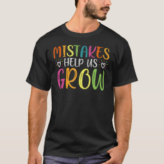 Mistakes Help Us Grow Groovy Growth Mindset Positi T-Shirt