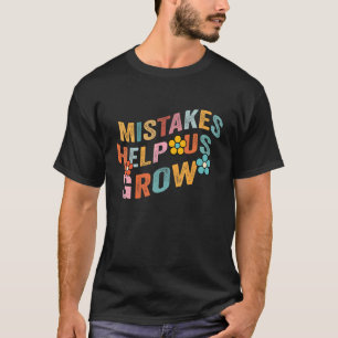 Mistakes Help Us Grow Groovy Wavy Growth Mindset T-Shirt