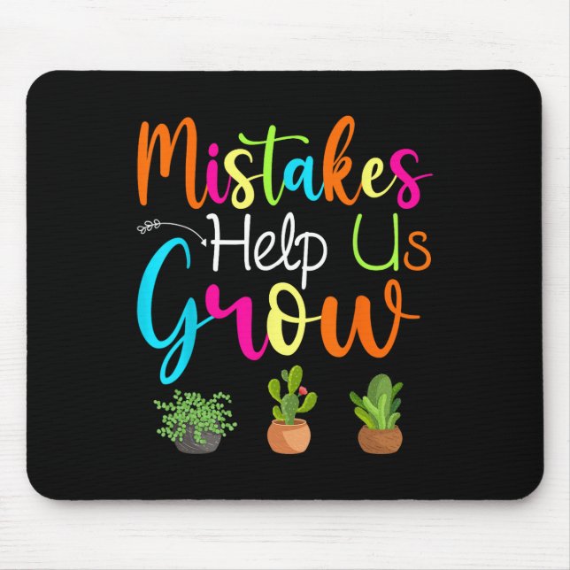 Mistakes Help Us Grow Growth Mindset Motivational  Mouse Pad (Front)