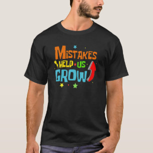 Mistakes Help Us Grow Growth Mindset Teacher Back T-Shirt
